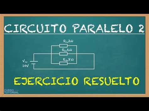 Circuito El Ctrico En Paralelo De Resistencias Ejercicio Resuelto Con Ejemplos Y F Rmulas Youtube