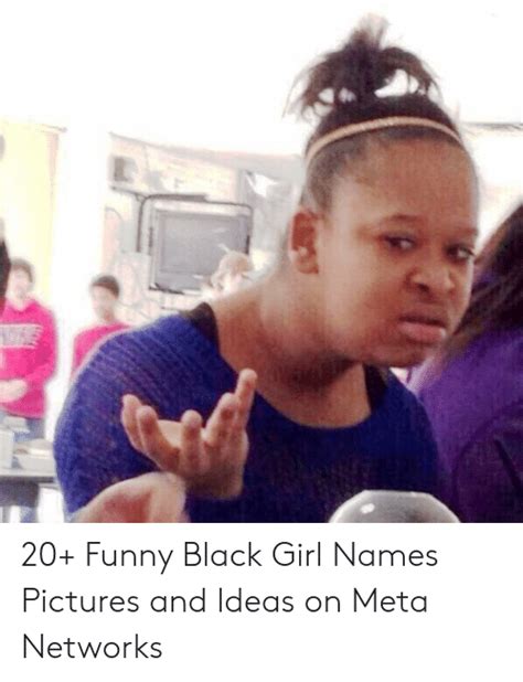 25 Best Memes About Funny Black Girl Funny Black Girl Memes