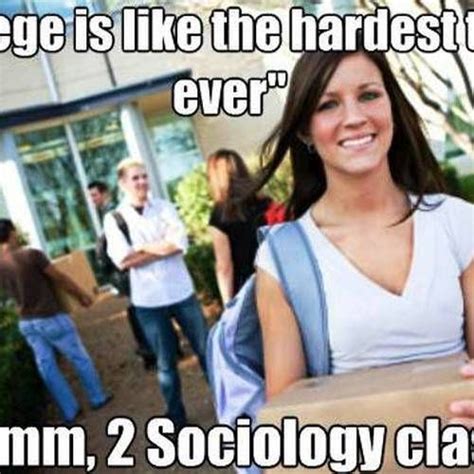 Image Result For College Memes Sociology Class College Memes College