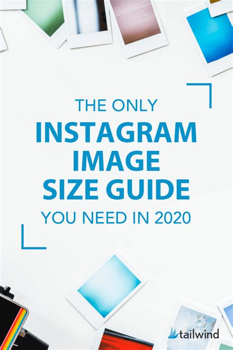 The Only Instagram Image Size Guide You Need In 2021 Tailwind App