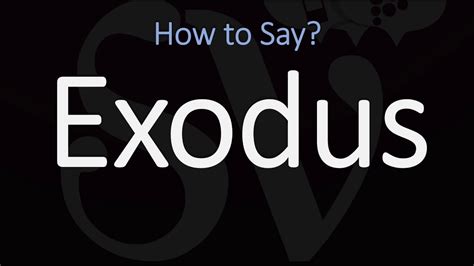 How To Pronounce Exodus Correctly Youtube
