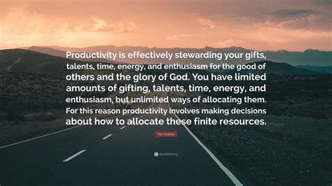 Tim Challies Quote Productivity Is Effectively Stewarding Your Ts