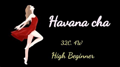 Havana Cha Count 32 Wall 4 Level High Beginner Choreographer Ria