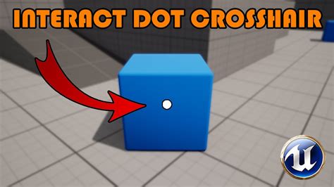 How To Create An Interact Dot Crosshair Unreal Engine 45 Tutorial