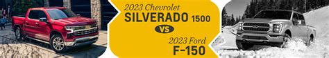 Compare The 2023 Chevy Silverado 1500 Vs The 2023 Ford F 150 In Salem