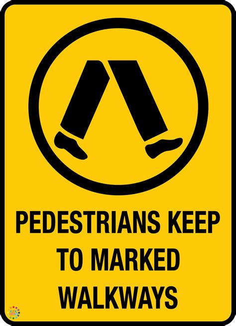 Pedestrians Keep To Marked Walkways K2k Signs Australia
