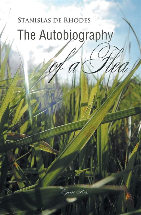 The Autobiography Of A Flea By Stanislas De Rhodes Goodreads