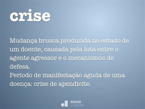 Crise Dicio Dicionário Online De Português