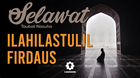 Collection by diana stelikos • last updated 2 weeks ago. Selawat Taubat Nasuha - Ilahilastulil Firdaus Sedih & Pilu ...