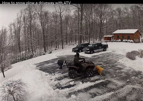How To Snow Plow A Driveway With Atv Utv And Atv Snow Plows