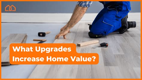 Upgrades That Increase Home Value Marketplace Homes