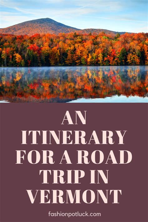 An Itinerary For A Road Trip In Vermont In 2021 Fall Road Trip