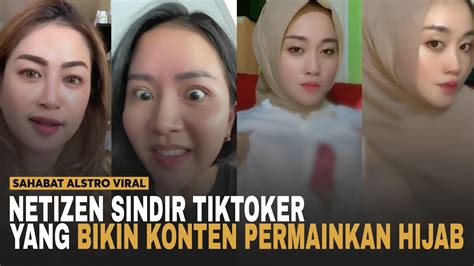 Sindiran Pedas Para Netizen Untuk Tiktoker Bikin Konten Buka Kancing Tapi Pakai Hijab Youtube