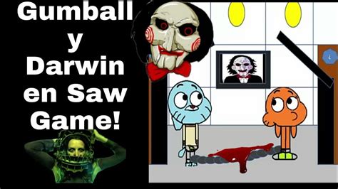 The very first adventure of the year is now here for you to play: Gumball y Darwin en el juego de Saw español /Oliveriux ...