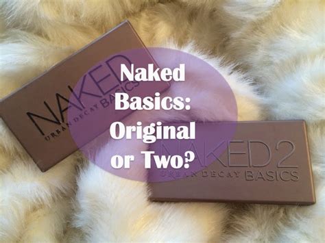 Naked Basics Which One Is Best For You