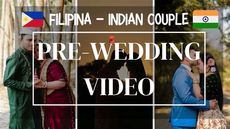 sandra and santu pre wedding video filipina indian couple youtube