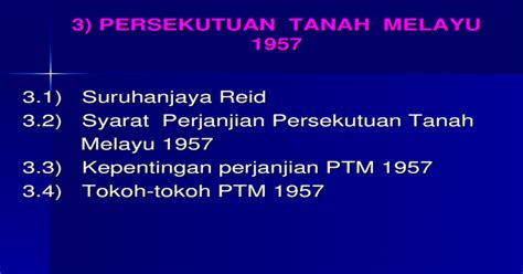 • menghubungkaitkan perjanjian persekutuan tanah melayu dengan perjanjian merdeka 1957. Kepentingan Perjanjian Persekutuan Tanah Melayu 1957