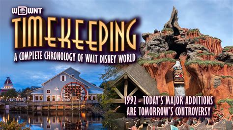 Timekeeping 1992 At Walt Disney World Todays Major Additions Are