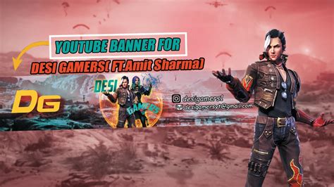This ff banner tutorial hope help you guys. I TRIED TO MAKE FREE FIRE YOUTUBE BANNER FOR DESI GAMERS ( AMIT BHAI) - YouTube