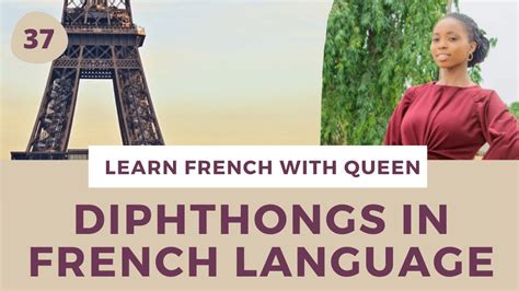 Learn French With Queen Diphthongs In French Language Youtube