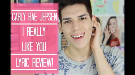 carly rae jepsen i really like you lyric review youtube