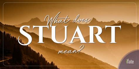 The Name Stuart What It Means And Why Numerologists Like It