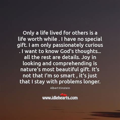 Only A Life Lived For Others Is A Life Worth While I Idlehearts