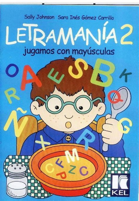 Descargar libros gratis en formatos pdf y epub. LETRAMANIA 2.pdf | Letramania 2, Letramania, Libros de ...