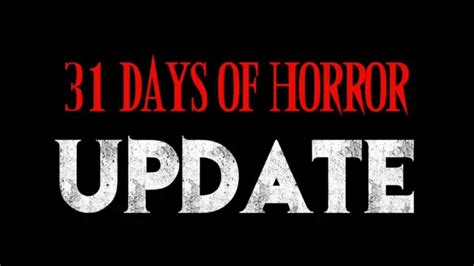 31 Days Of Horror Update Youtube