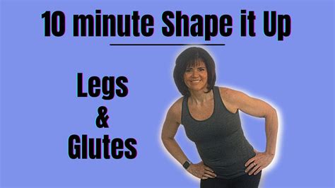10 Minute Strength Glutes And Legs Toning And Shaping Workout For Women