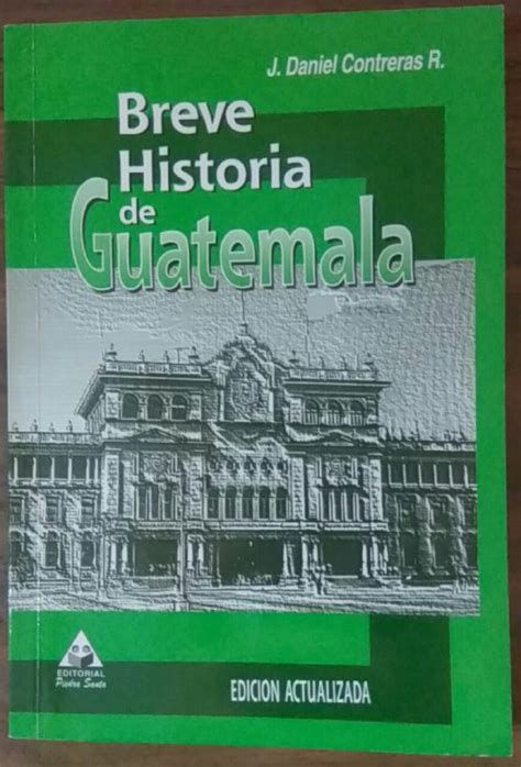 Breve Historia De Guatemala Edición Actualizada Librería La Leona