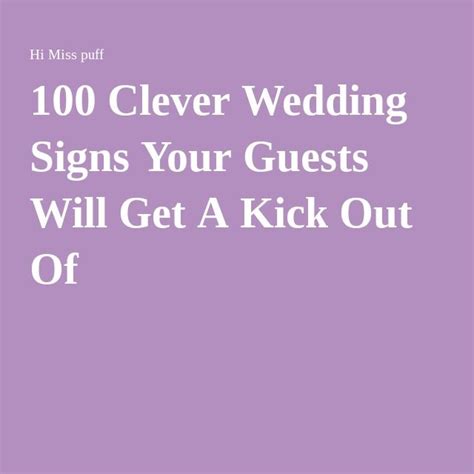 100 Clever Wedding Signs Your Guests Will Get A Kick Out Of Hi Miss