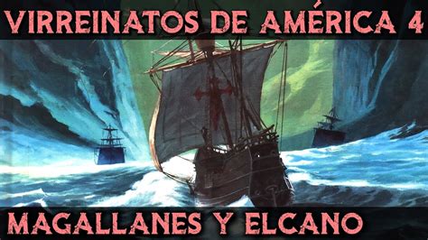 La Expedición De Magallanes Y Elcano Historipedia