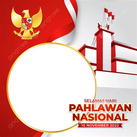 Twibbon Hari Pahlawan 2022 Png Twibbonizar Hari Pahlawan 2022 Hari