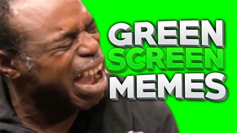 Free Green Screen Memes Download