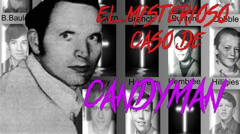 Los NiÑos Caramelo Dean Corll El Candyman Asesinos En Serie Youtube