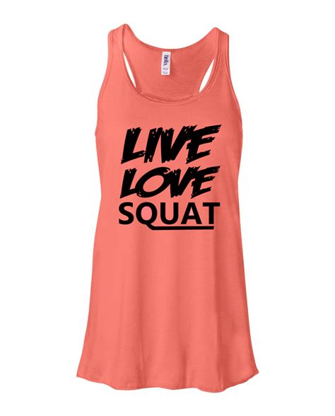 Live Love Squat Flowy Racerback Tank Womans Tank Workout Etsy