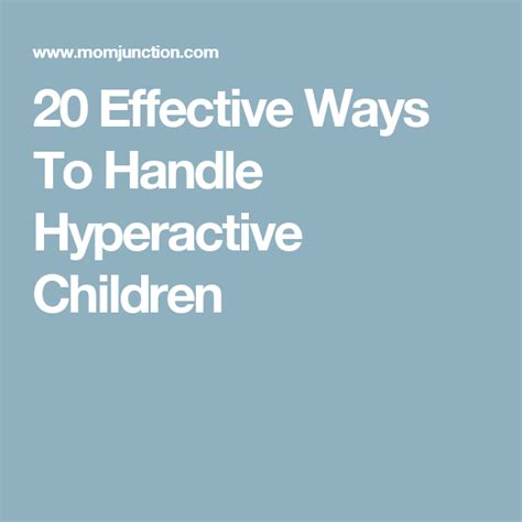 20 Effective Ways To Handle Hyperactive Children Hyperactive Kids