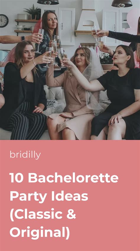 10 Bachelorette Party Ideas Classic And Original • Bridilly
