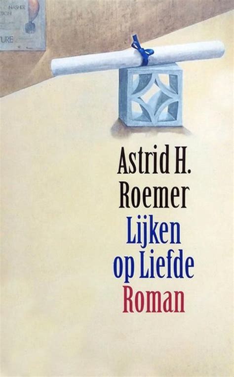 The very day after receiving the dutch literature prize from king . bol.com | Lijken Op Liefde, Astrid Roemer | 9789029536226 ...