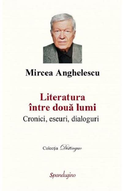 Literatura Intre Doua Lumi Mircea Anghelescu