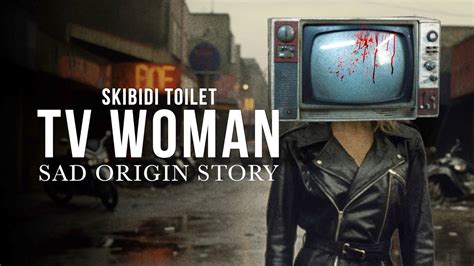 Sad Origin Story Of Tv Woman Skibidi Toilet Real Life Youtube