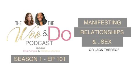 Manifesting Relationships And Sex Or Lack Thereof Wandd S1e101 Youtube