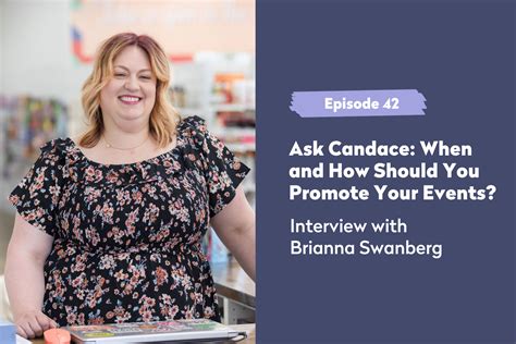 Episode 42 Ask Candace When And How Should You Promote Your Events