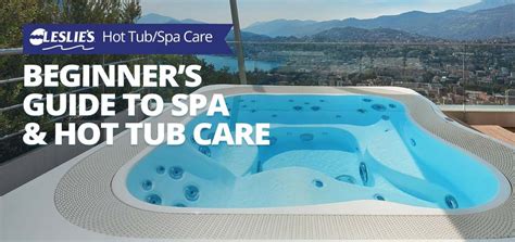 Beginners Guide To Spa And Hot Tub Care Hot Tub Spa Hot Tubs Pool Hot Tub