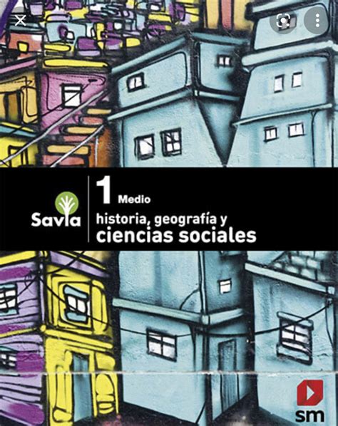 Texto Historia Geografía Y Ciencias Sociales 1° Medio Proyecto Savia