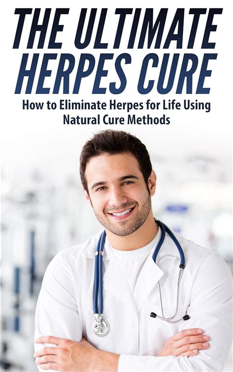 the ultimate herpes cure how to eliminate herpes for a life using natural cure methods herpes