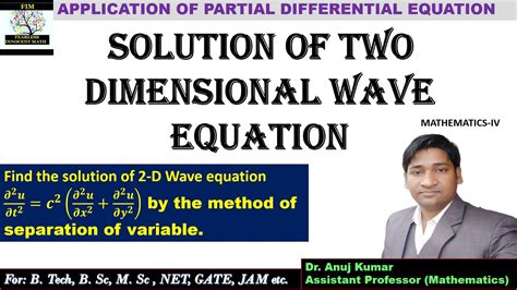 Solution Of Two Dimensional Wave Equation Two Dimensional Wave