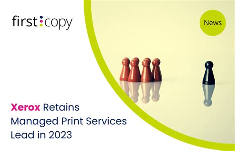 Xerox Retains Managed Print Services Mps Lead In 2023