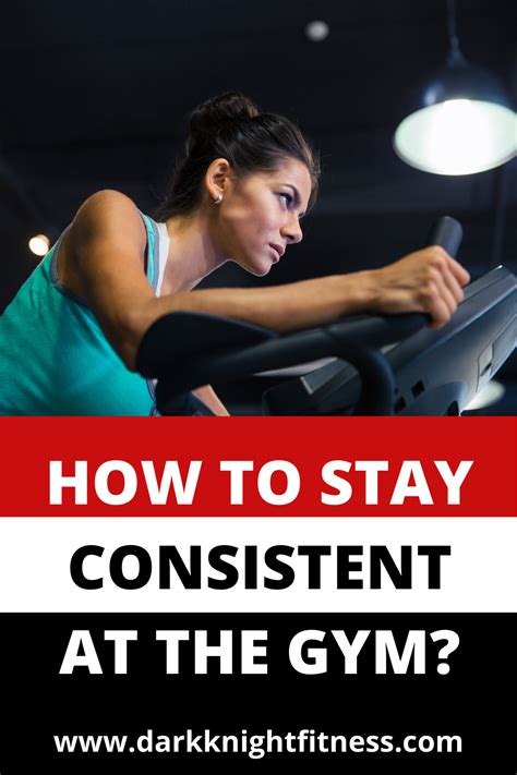 How To Stay Consistent At The Gym Dark Knight Fitness Fitness Facts